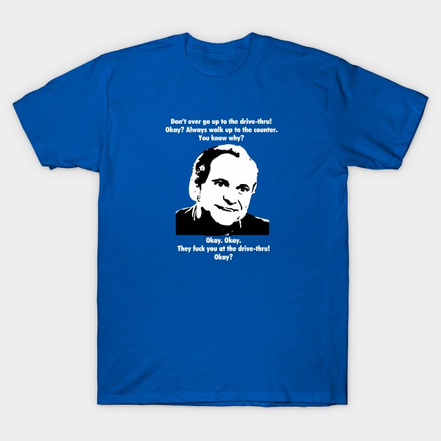 Leo Getz drive thru T-Shirt by GWCVFG